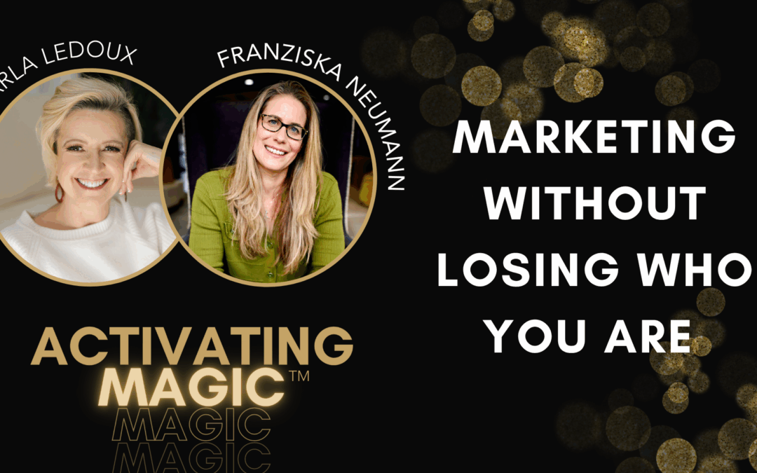 Marketing Your Business While Staying true to Yourself with Franziska Neumann